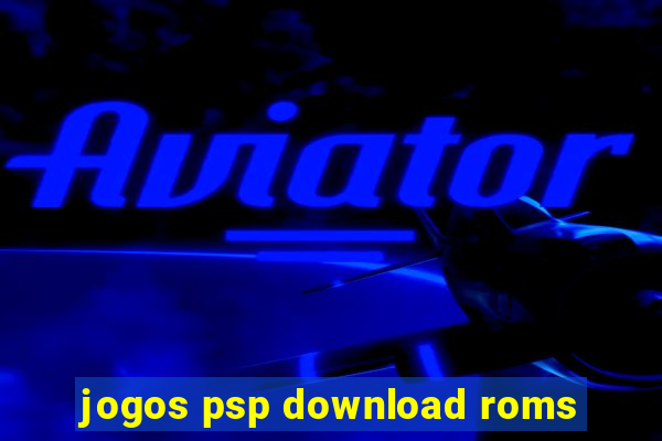 jogos psp download roms